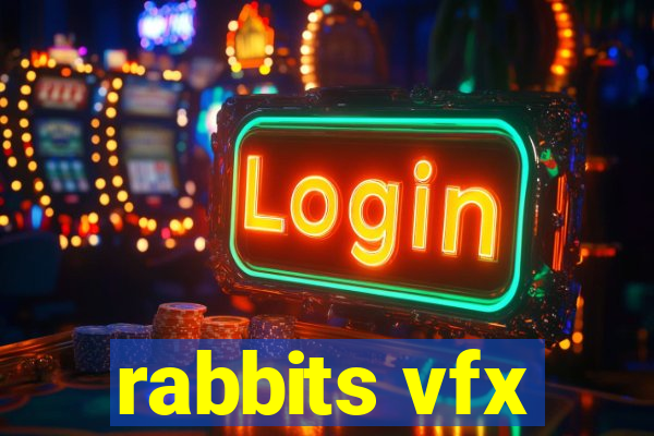 rabbits vfx