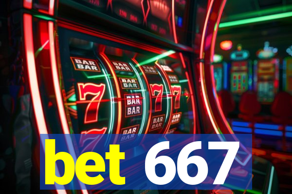 bet 667