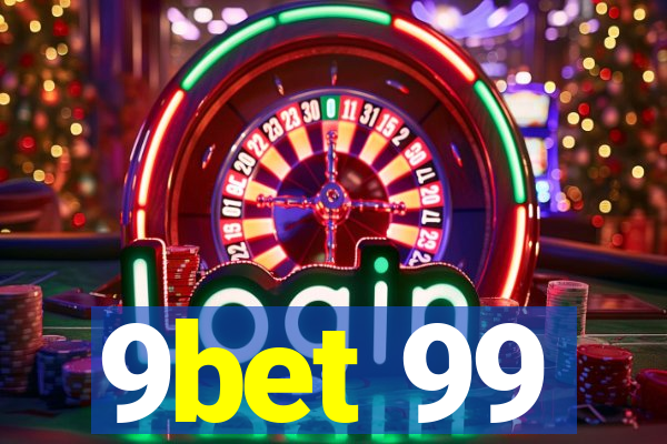 9bet 99