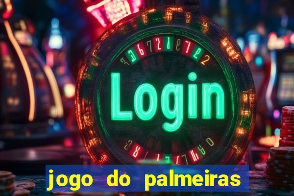 jogo do palmeiras ao vivo gratis