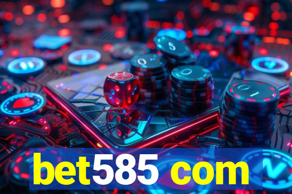 bet585 com