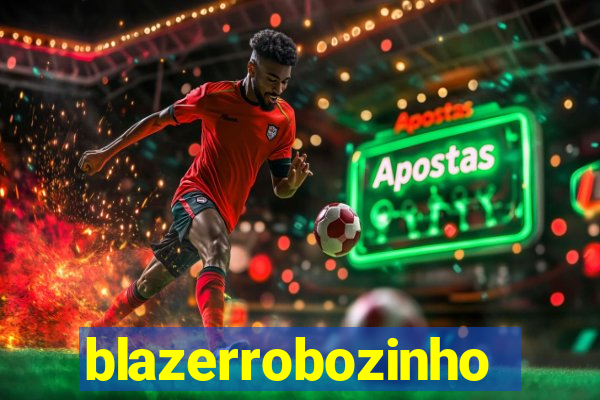 blazerrobozinho