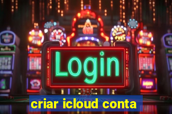 criar icloud conta