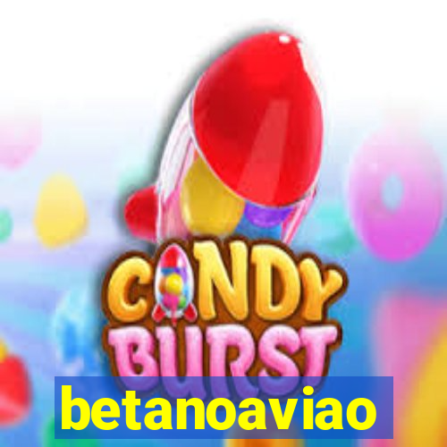 betanoaviao