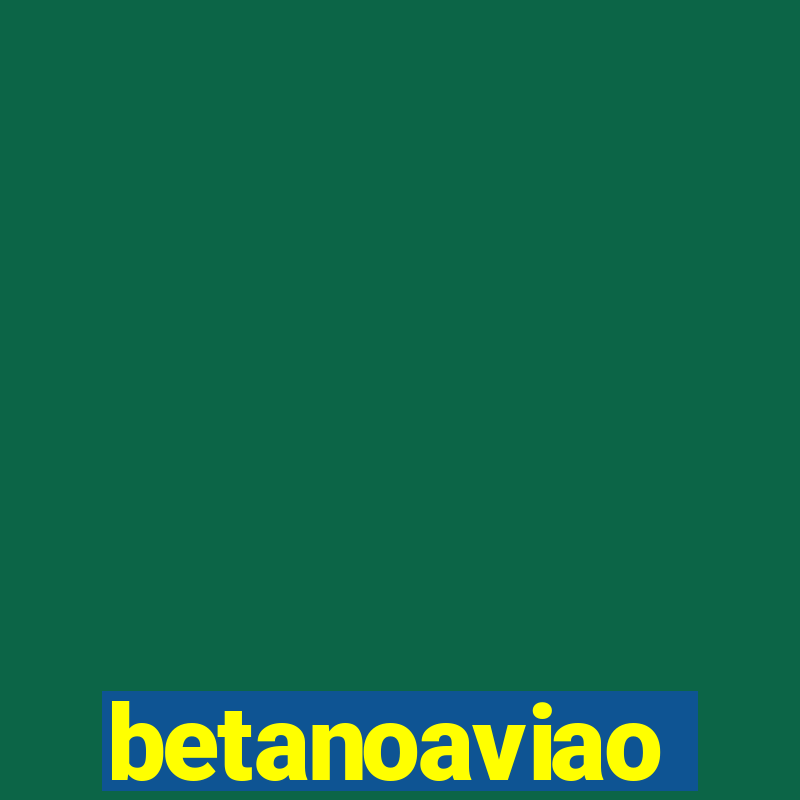 betanoaviao