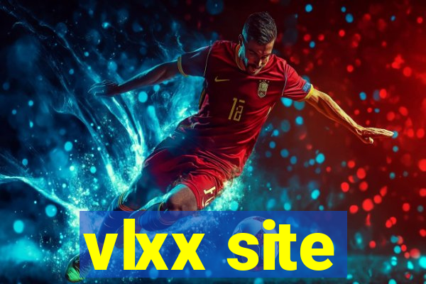 vlxx site