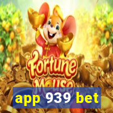 app 939 bet