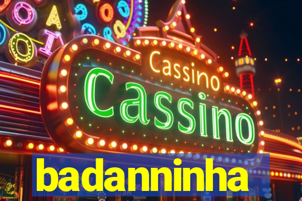 badanninha