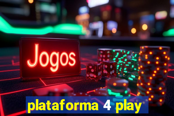 plataforma 4 play