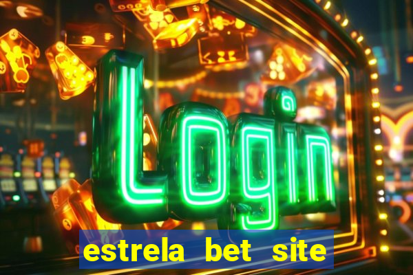 estrela bet site de aposta