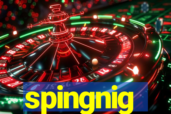 spingnig