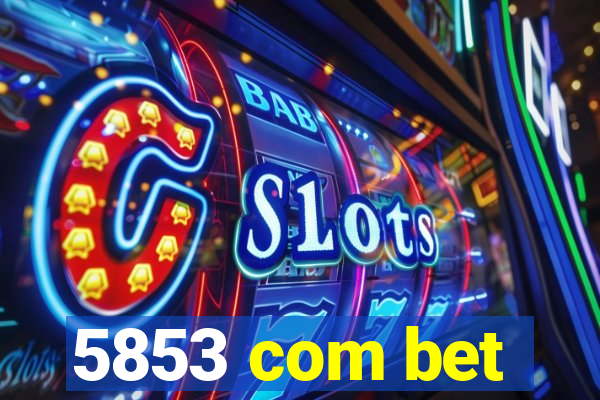 5853 com bet