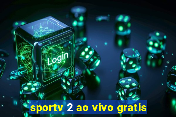 sportv 2 ao vivo gratis