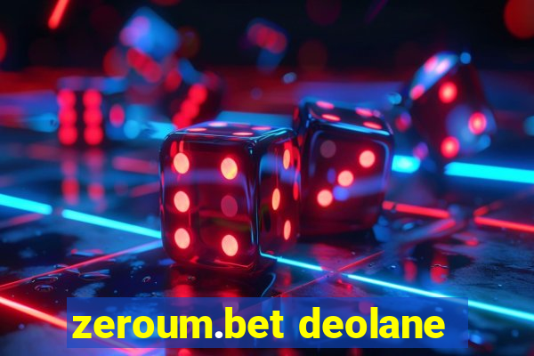 zeroum.bet deolane