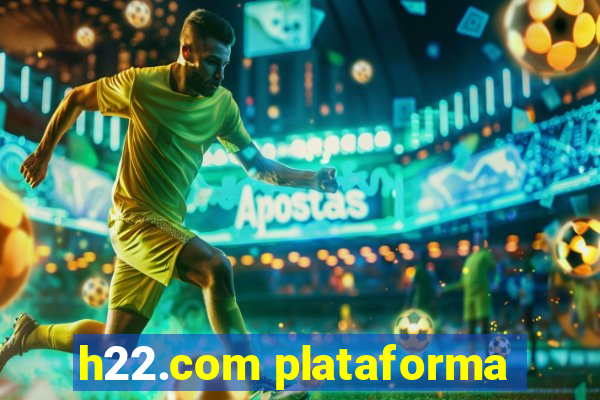 h22.com plataforma