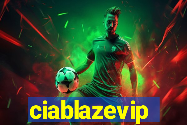 ciablazevip