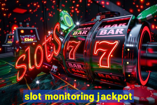 slot monitoring jackpot