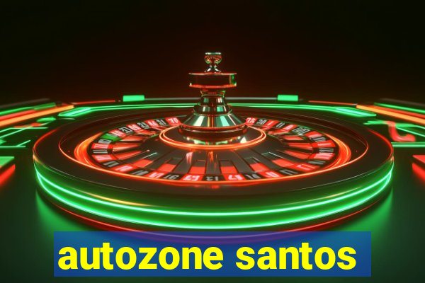 autozone santos