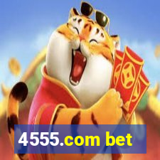 4555.com bet