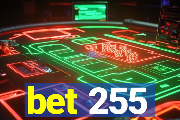 bet 255