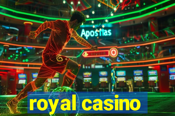 royal casino