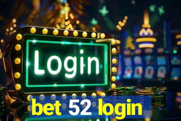 bet 52 login