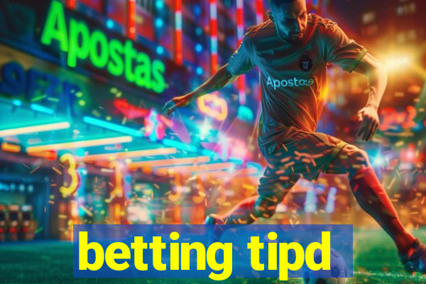 betting tipd