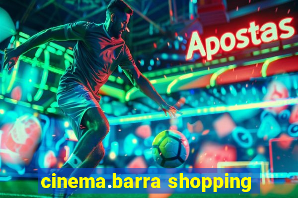 cinema.barra shopping