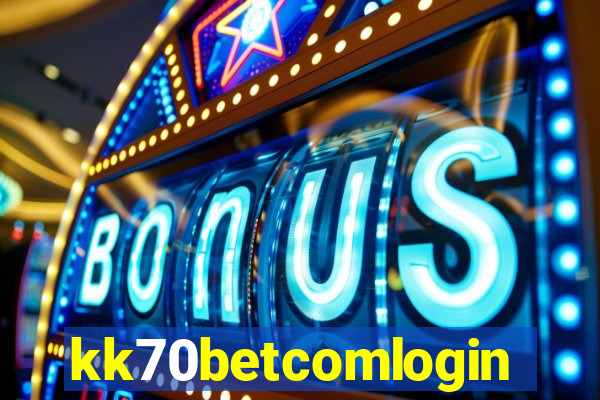 kk70betcomlogin