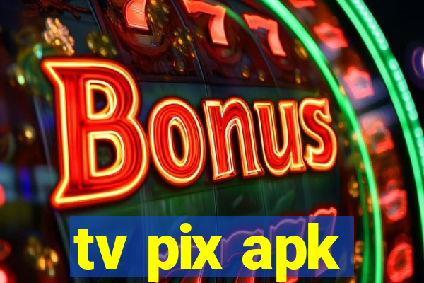 tv pix apk