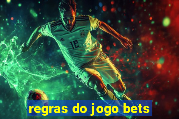 regras do jogo bets