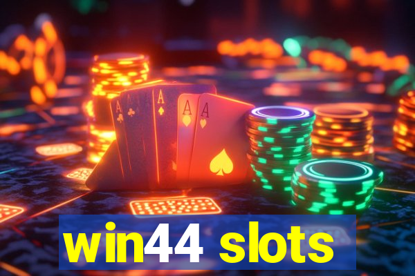 win44 slots