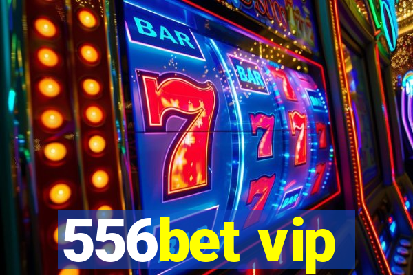 556bet vip