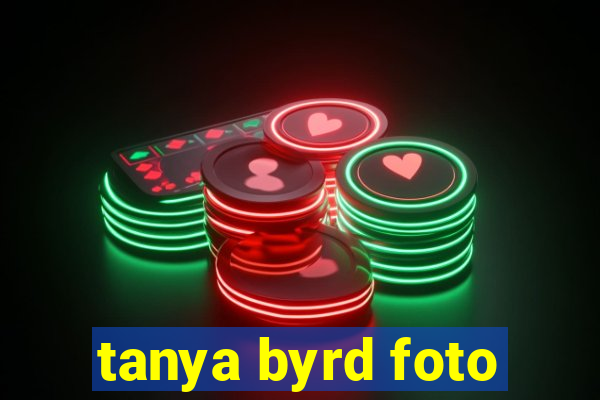 tanya byrd foto