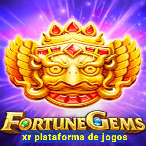 xr plataforma de jogos