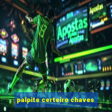 palpite certeiro chaves