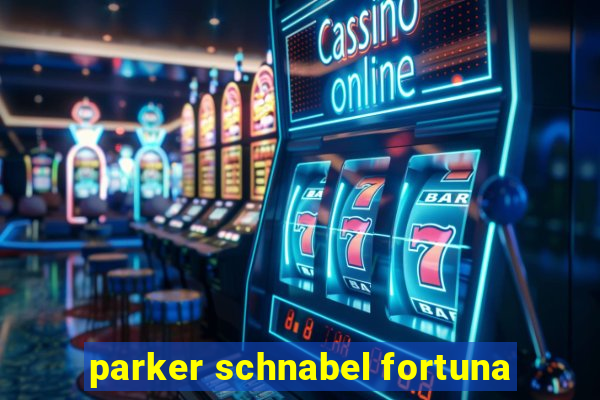 parker schnabel fortuna