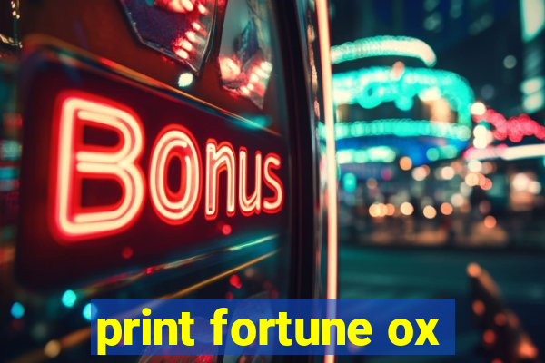 print fortune ox