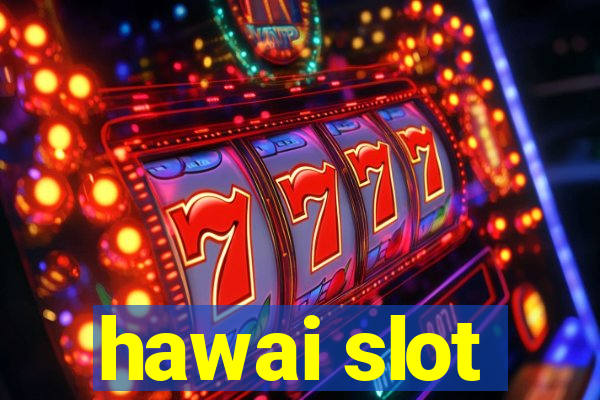 hawai slot