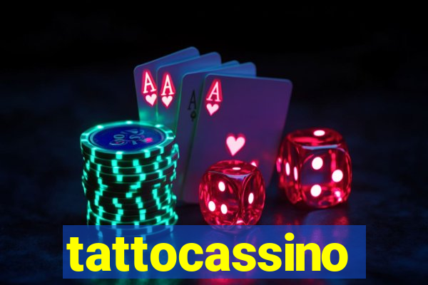 tattocassino