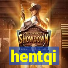 hentqi