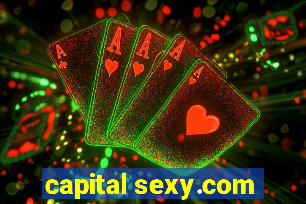 capital sexy.com