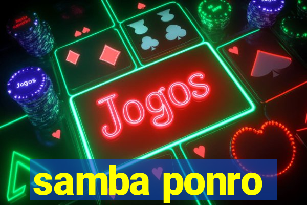 samba ponro