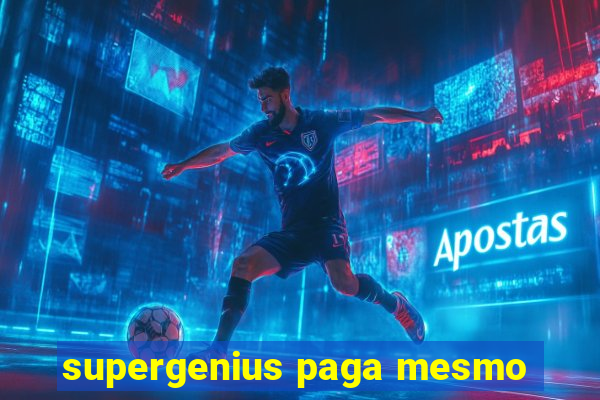 supergenius paga mesmo