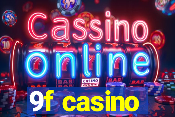 9f casino