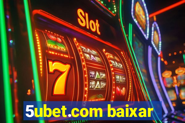 5ubet.com baixar