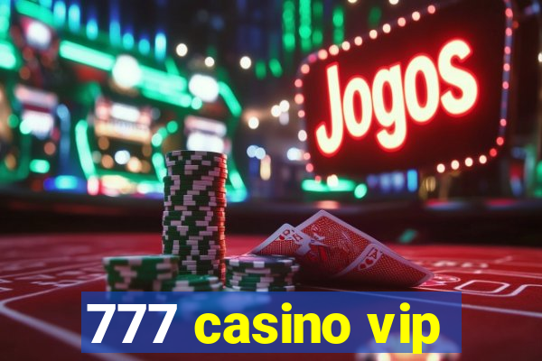 777 casino vip