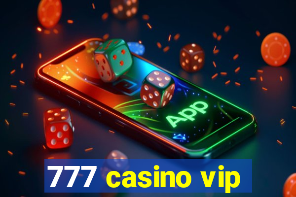 777 casino vip