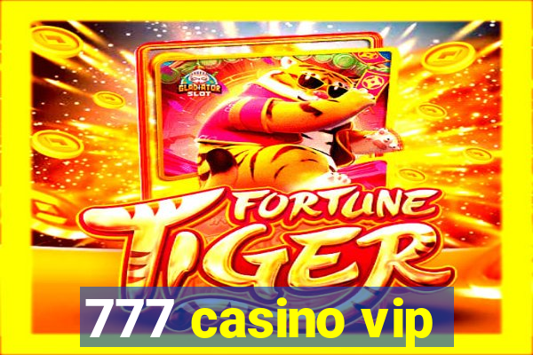 777 casino vip