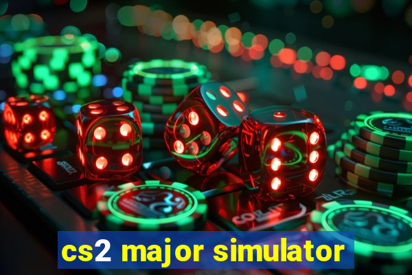 cs2 major simulator